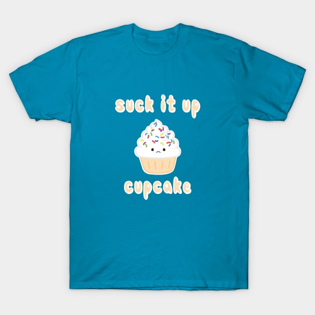 Suck it up, Vanilla Cupcake T-Shirt by SlothgirlArt